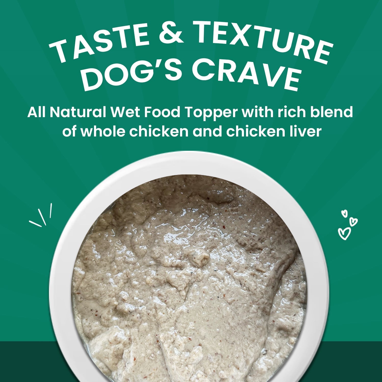 taste & texture of chicken food topper for dogs